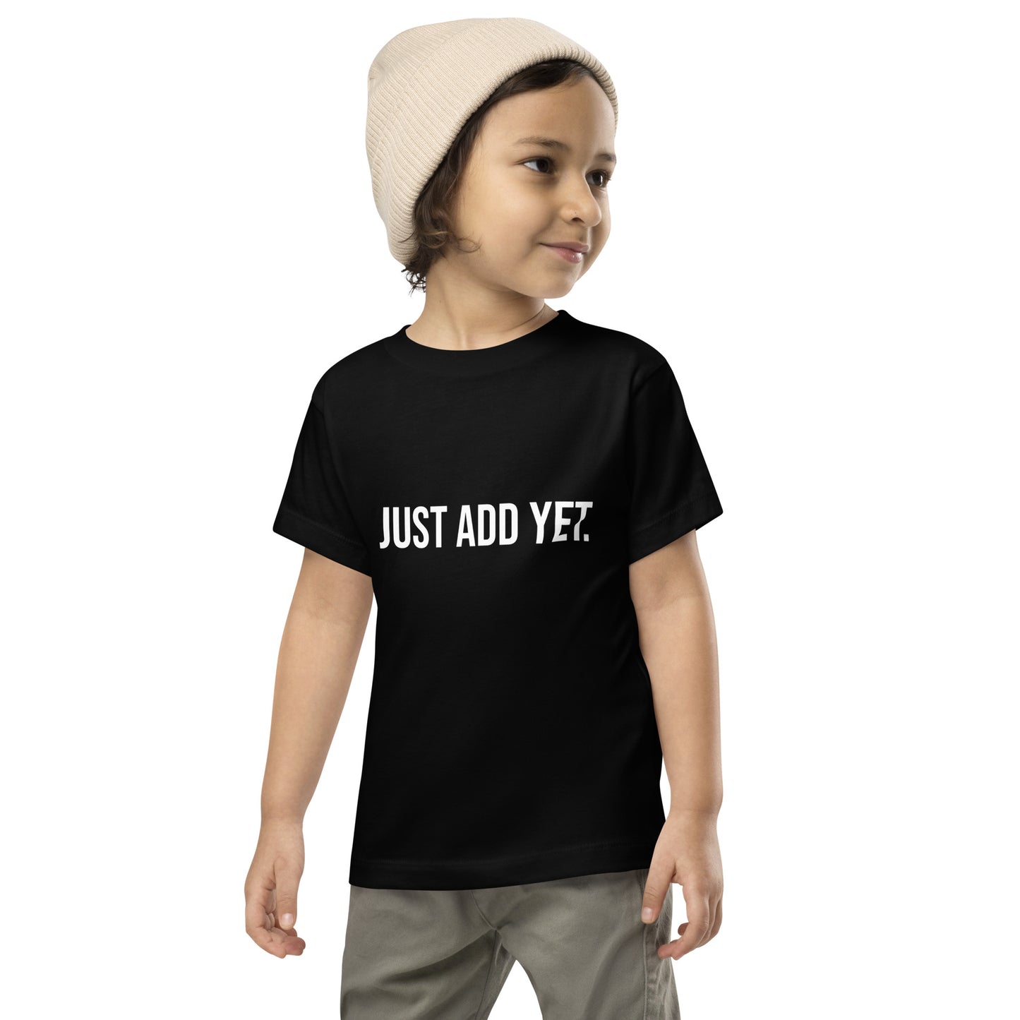 Just Add Yet - Toddler T-Shirt